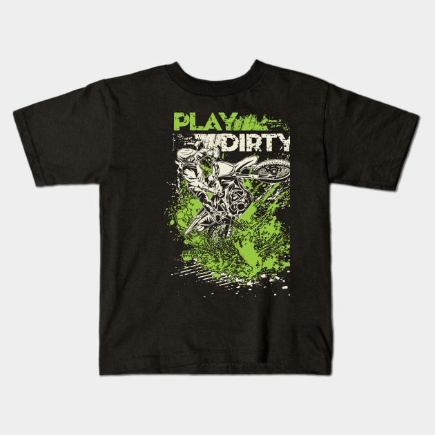 Green Play Dirty Kids T-Shirt by OffRoadStyles